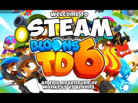 Bloons TD 6 STEAM RELEASE! Bloons TD 6 on PC