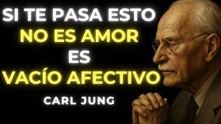 7 SEÑALES de que no es AMOR REAL: es IDEALIZACIÓN desde el VACÍO AFECTIVO | Carl Jung