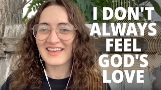 Finding Faith When You Don’t Always Feel God’s Love