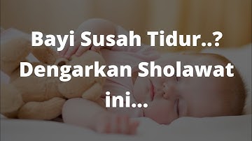Sholawat Pengantar Tidur Cocok Untuk Bayi Baru Lahir❤