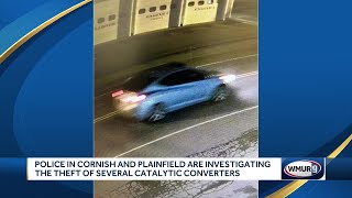 Police in Cornish, Plainfield investigating theft of several catalytic converters
