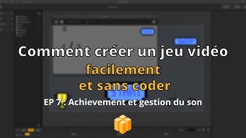 Comment créer un jeu vidéo mobile sans coder sur Buildbox- EP 7 :Achievement et gestion du son