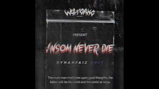 INSOM NEVER  DIE - RYHANFAIZ EDIT