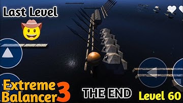 Extreme Balancer 3 Level 60 | Gameplay Walkthrough(iOS/Android)| Last level | Part 40