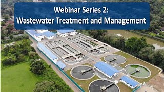 Webinar Series 2: Wastewater Treatment and Management