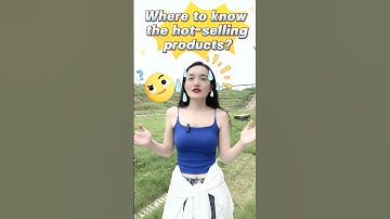 Where to know the hot-selling products?  #business #sourcing #supplier #smallbusiness #factroy
