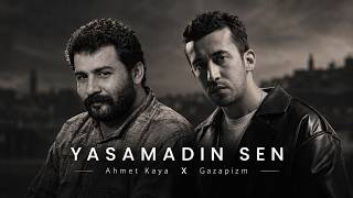Ahmet Kaya X Gazapizm - Yaşamadın Sen Prod. Seyfo Beats