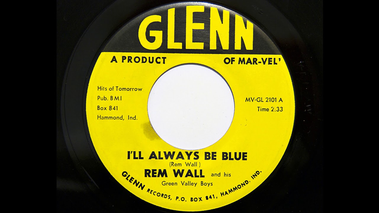 Rem Wall and his Green Valley Boys I'll Always Be Blue (Glenn 2101