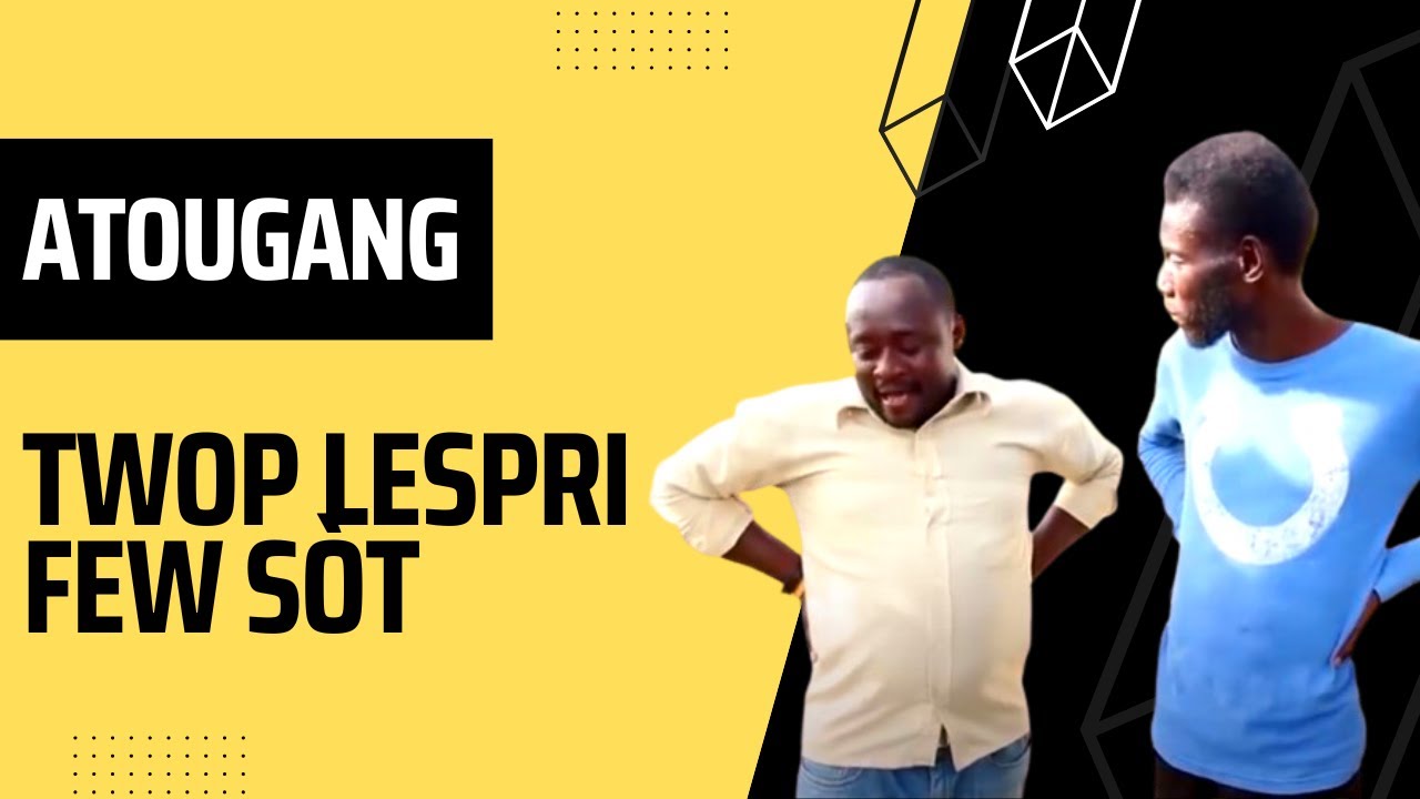 ATOU GANG - Twop Lespri few Sòt