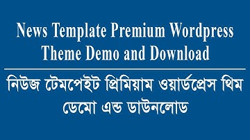 News Template Premium Wordpress Theme Demo and Download Bangla tutorial