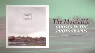Video thumbnail of "The Movielife - Ghosts in the Photographs"
