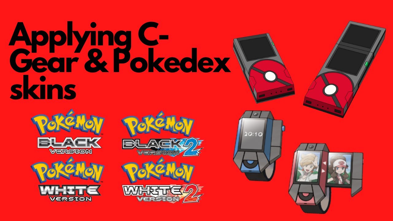 Tutorial: How to change C-Gear & Pokedex skins in Generation 5