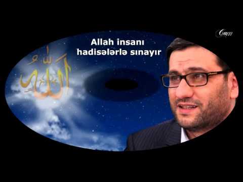 Hacı Şahin   Allah insanı hadisələrlə sınayır   YouTube