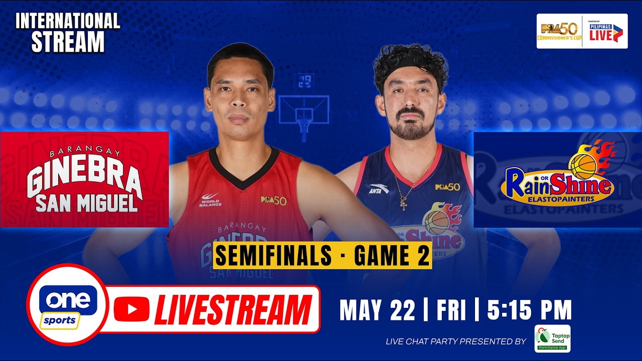 LIVE: BRGY. GINEBRA vs RAIN OR SHINE | PBA SEASON 50 COMMISSIONER’S CUP SEMIS | MAY 22, 2026