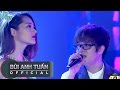 Con Tim Dại Khờ - Bùi Anh Tuấn ft. Bảo Anh | Live Vietnam Top Hits