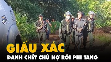 Khai quật thi thể của chủ nợ bị đánh chết, chôn xác phi tang