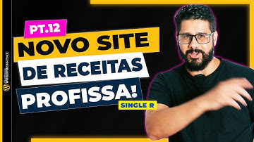Como Criar um Blog de Receitas Com Elementor Pro e ACF Para Google Adsense - PT 12 TEMPLATE RECEITAS