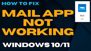 Mail App not working in Windows 10 / 11 Fixed