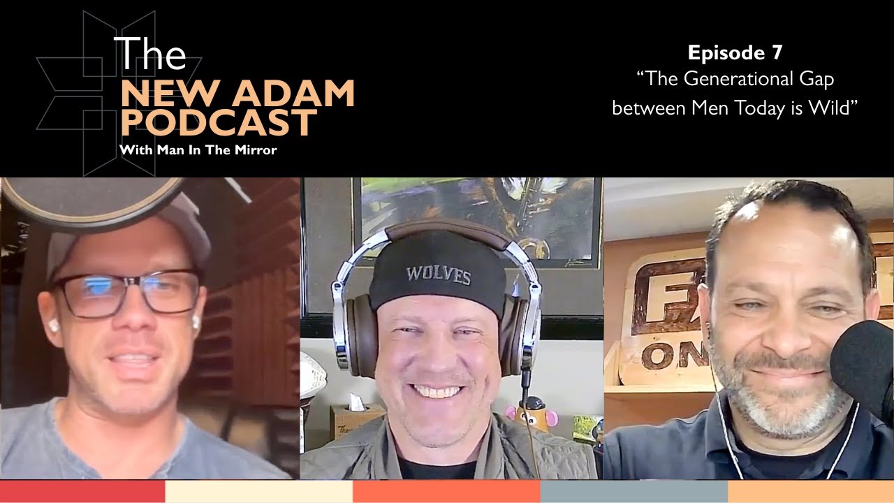 Эпизод 7 | Разрыв между поколениями мужчин сегодня огромен