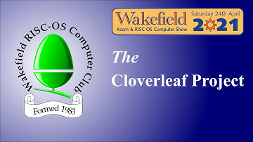 Wakefield 2021 RISC OS Show: Cloverleaf