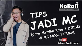 TIPS JADI MC - CARA MEMILIH KATA/ DIKSI DI MC-NON FORMAL part 1
