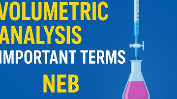 NEB Chemistry Volumetric Analysis | Full Theory on Important Terms | Class 12