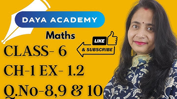 Class 6 maths chapter -1 Knowing our numbers Ex - 1.2 Q.no 8 to 10 |