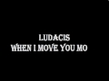 Ludacris-When i move you move (Stand up) Mp3 Song