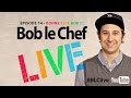 Bob le chef live 14 gildor roy william royrodriguez et philippe fehmiu