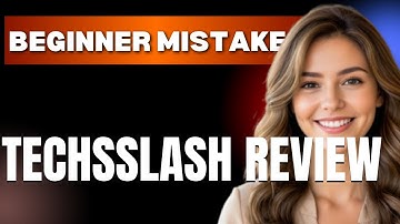 How to Use Techsslash Review Properly  Beginner Mistakes That Cost You