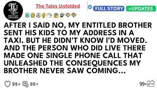 After I Said No, My Entitled Brother Sent His Kids To My Address In A Taxi  But He Didn't Know