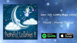 Super Soft Calming Baby Lullaby | Peaceful Lullabies II screenshot 5