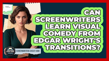 Can Screenwriters Learn Visual Comedy From Edgar Wright