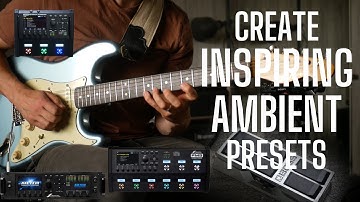 Create AMAZING AMBIENT presets in Your Axe-Fx