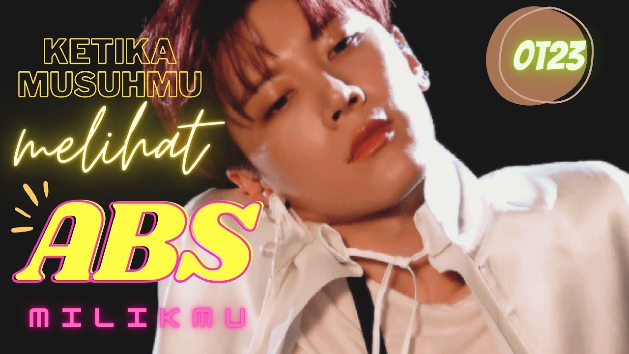 POV NCT OT23: Reaksi musuhmu saat melihat kamu punya abs