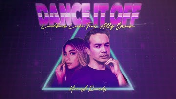 Laidback Luke ft. Ally Brooke - Dance It Off [Official Audio]