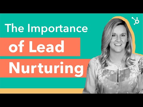 Lead Generation: The Importance of Lead Nurturing