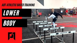 ABT- Athletic Based Training: Lower Body Workout for Athletes