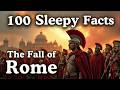 100 Sleepy Facts About the Fall of Rome — Fall Asleep to History — No Adverts