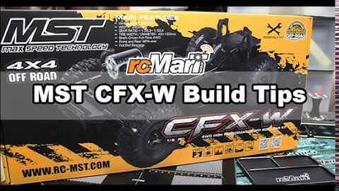 MST CFX-W build tips by rcMart