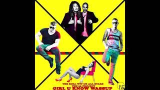 Download lagu The Roll Wit Us All Stars x The 69 Project - Girl U Know Wassup  |  Audio