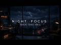 Night Focus 🌙 | Deep Focus Lofi for Coding, Work & Study
