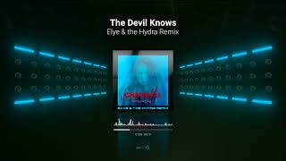 CHAOS HEIDI - The Devil Knows (Elye & The Hydra Remix)
