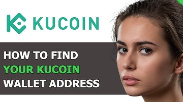 How to Find Your KuCoin Wallet Address 2024! (Full Guide)