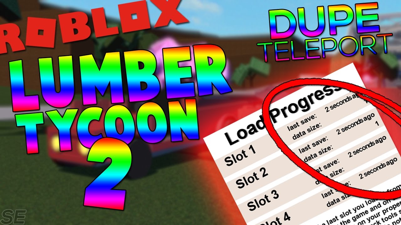 Insane Roblox Lumber Tycoon 2 Dupe Slot And Teleport Tool - roblox lumber tycoon 2 pro helps noob pro gets rewarded 10mill