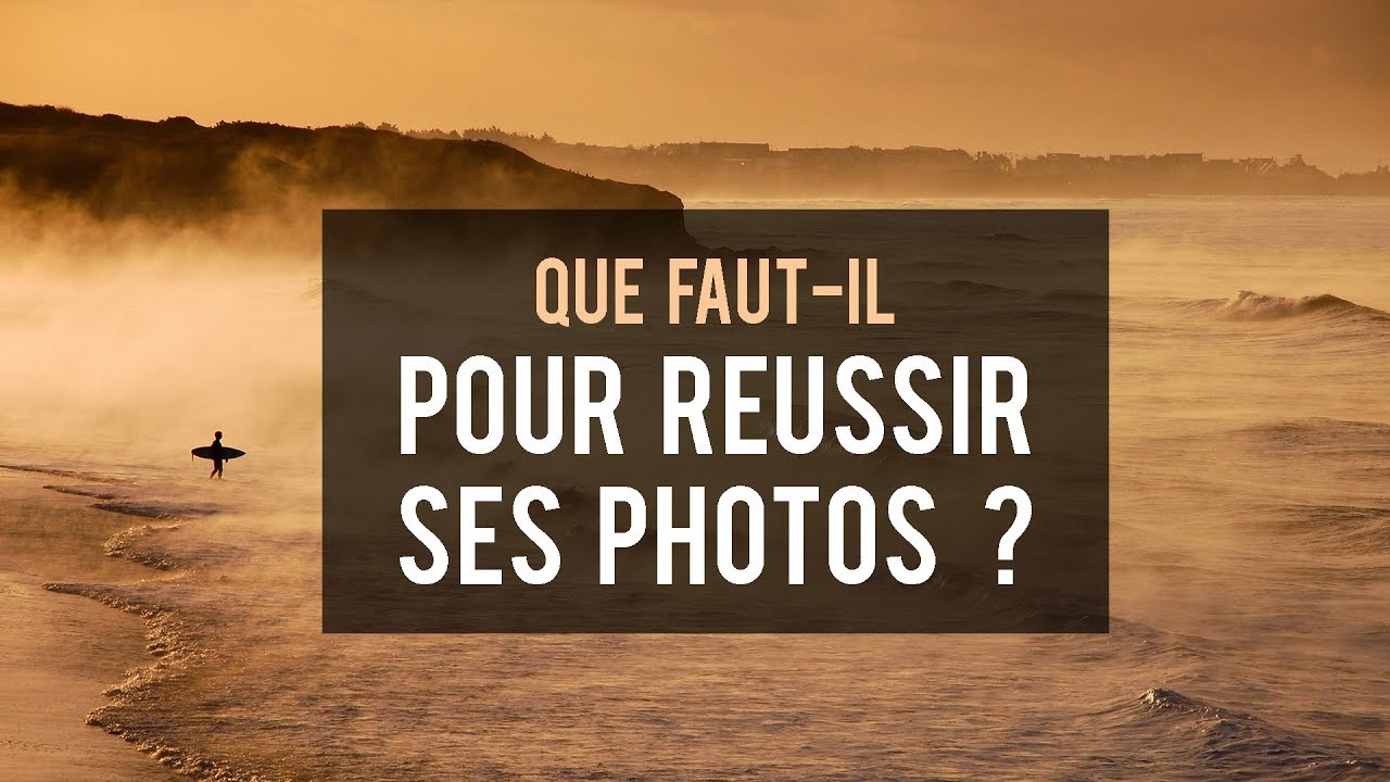 Faire de belles photos ? Que faut-il finalement pour réussir ses photos