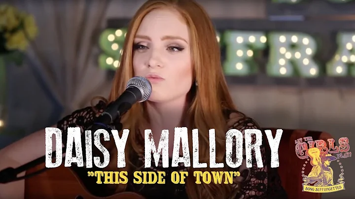 Daisy Mallory - "This Side Of Town"