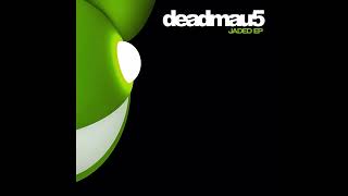 deadmau5 - Jaded