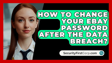 How To Change Your EBay Password After The Data Breach? - SecurityFirstCorp.com