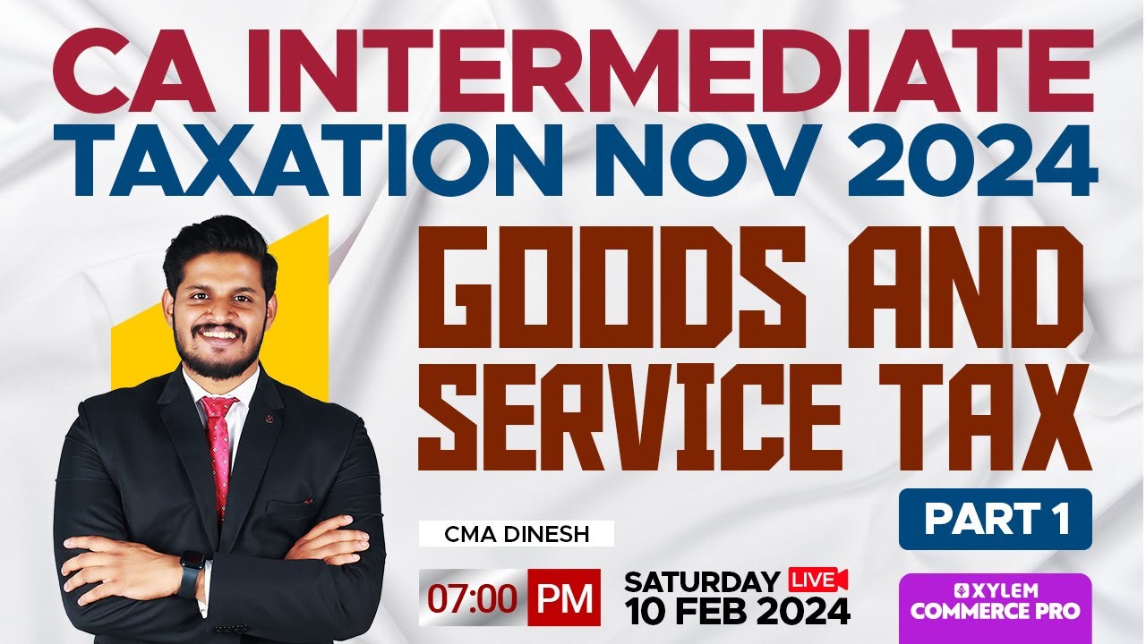 CA Intermediate Taxation Nov 2024 - Goods And Service Tax | Part -1 ...